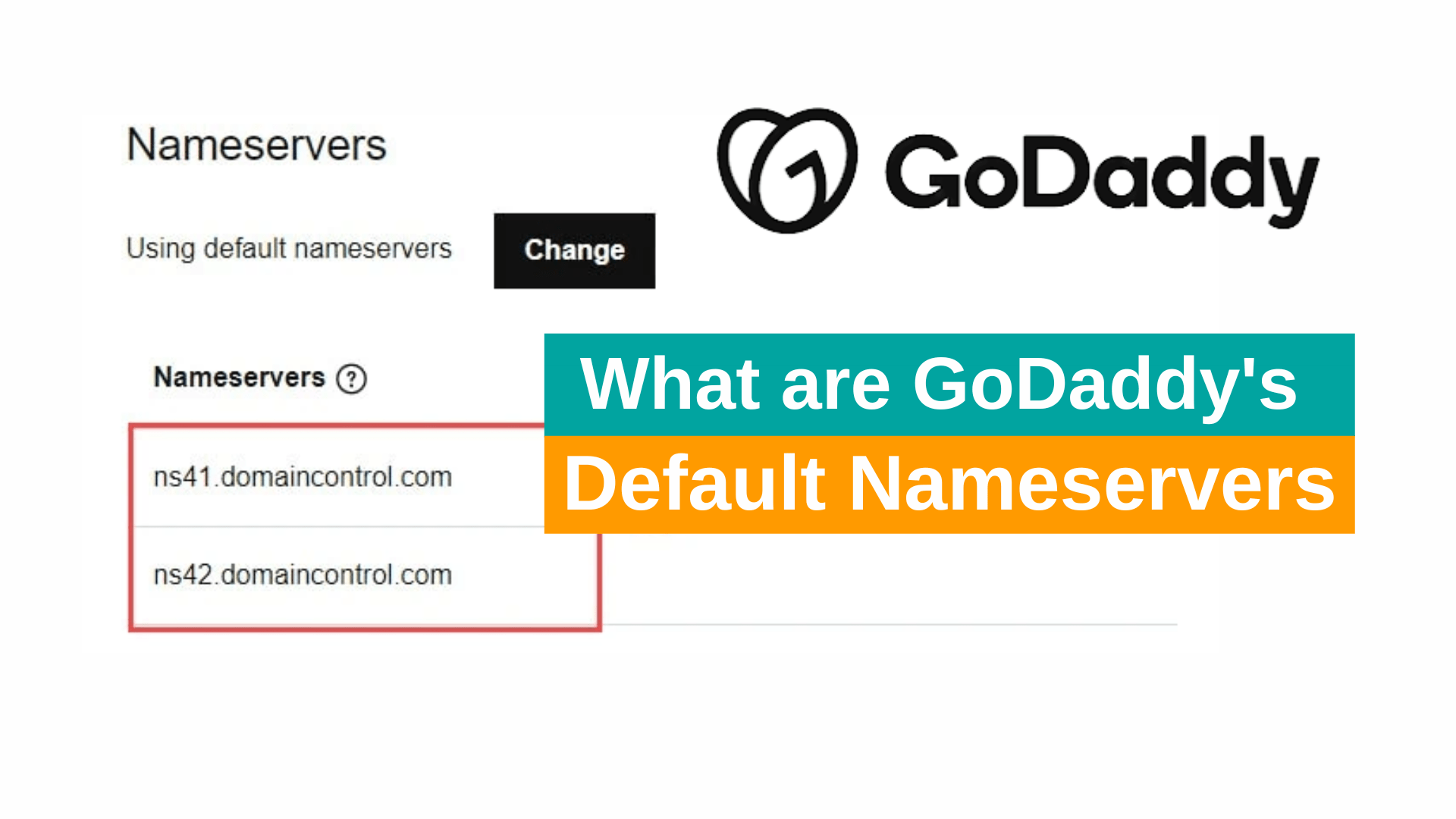What are GoDaddy's Nameservers GoDaddy Default Nameservers